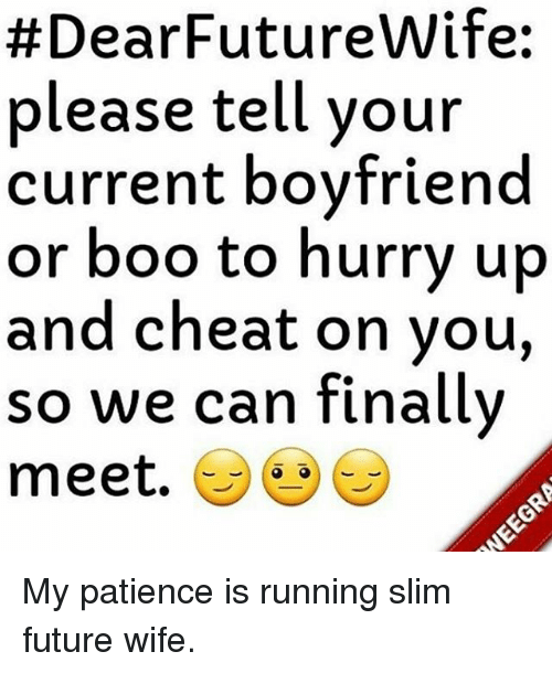 dear-futurewife-please-tell-your-current-boyfriend-or-boo-to-12270107.png