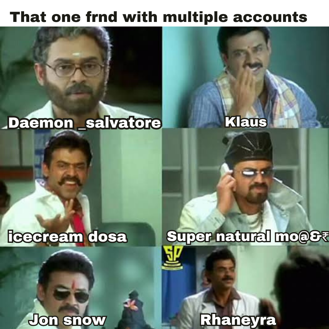 That one frnd with multiple accounts.png