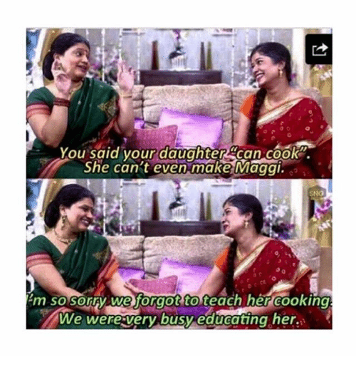 you-said-your-daughterscan-cook-she-cant-even-make-maggi-24940575.png