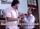 nanuinvolve cheyakandi.gif