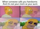 funny-meme-about-when-you-get-called-handsome-by-someone-who-isnt-family.jpeg
